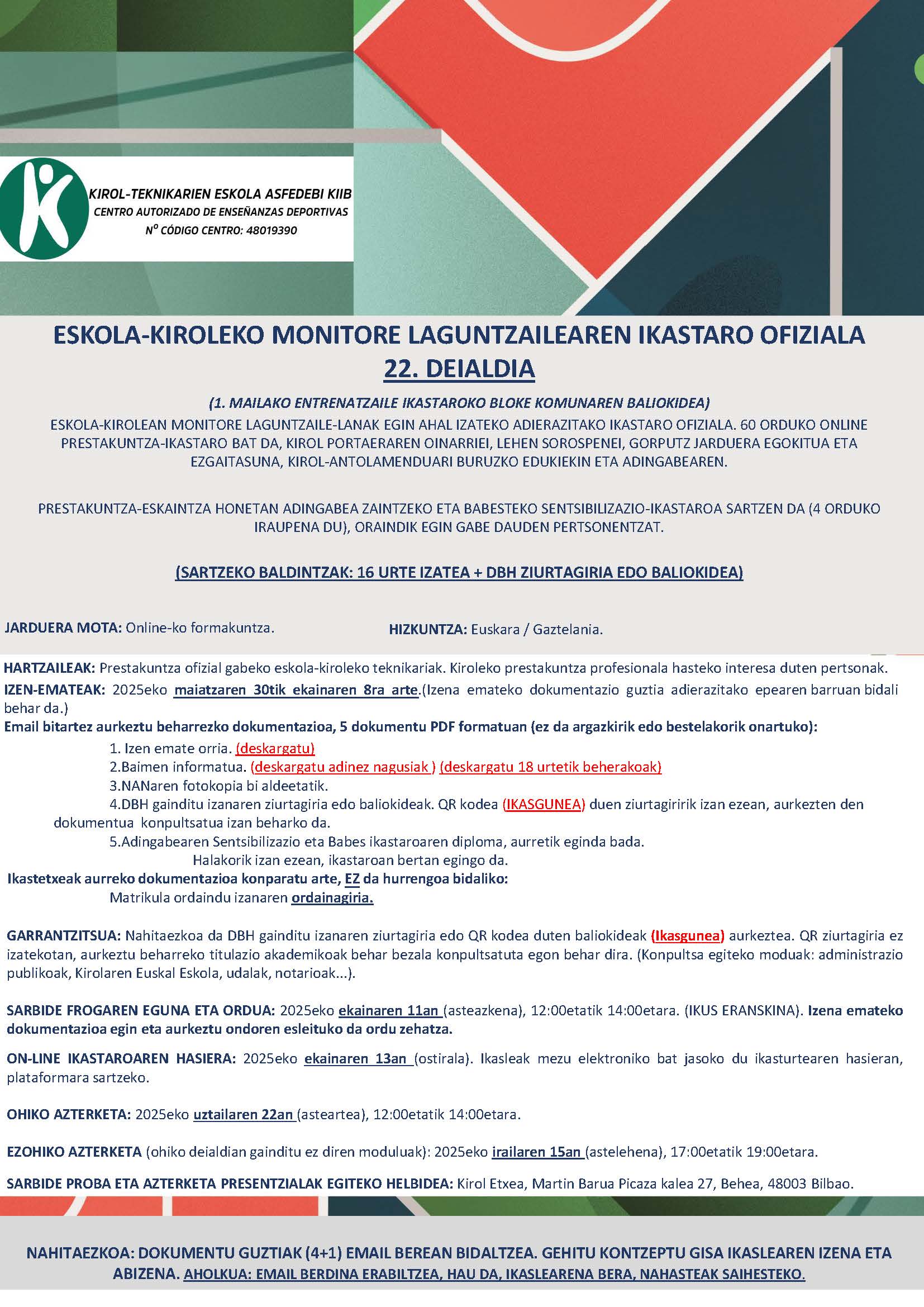 ESKOLA-KIROLEKO MONITORE LAGUNTZAILEAREN IKASTARO OFIZIALA 22. DEIALDIA - BETETA