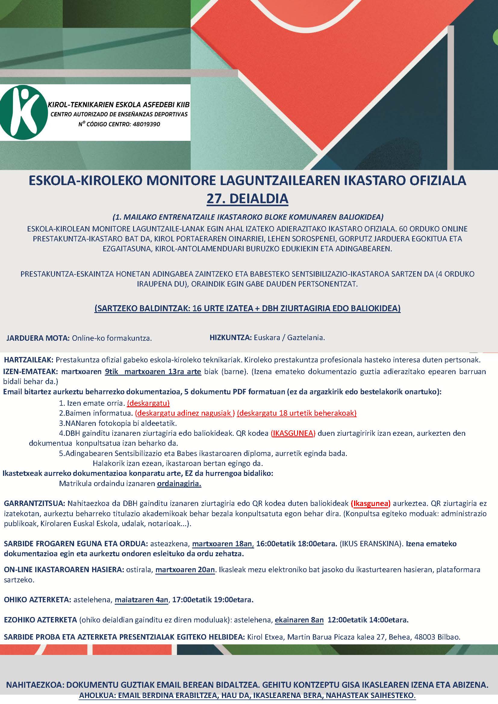  ESKOLA KIROLEKO BEGIRALE LAGUNTZAILEAREN IKASTARO OFIZIALA 27.DEIALDIA