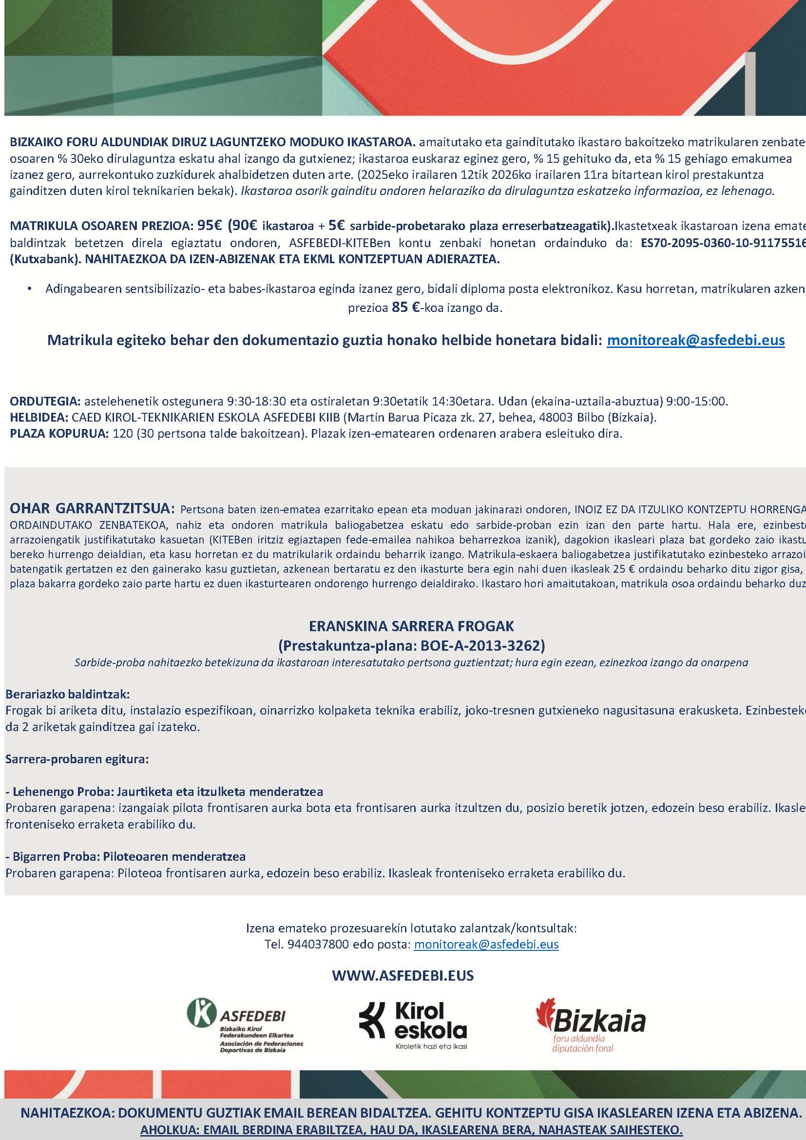 ESKOLA KIROLEKO BEGIRALE LAGUNTZAILEAREN IKASTARO OFIZIALA 28.DEIALDIA